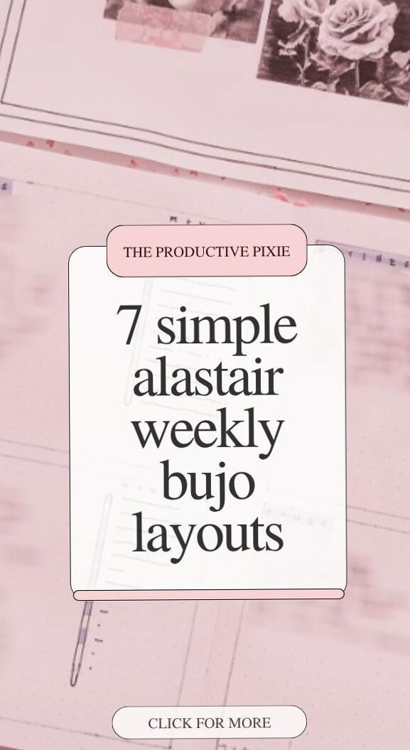 7 Minimalist Alastair Weekly BuJo Layouts — 🎨 🪄 dream life manifestation
