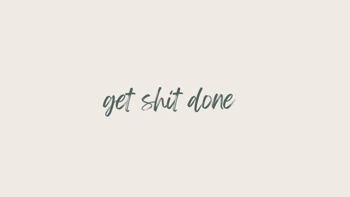 🖌️ 🪄 Get Shit Done Background 892 — Productivity Design Asset | dream life manifestation
