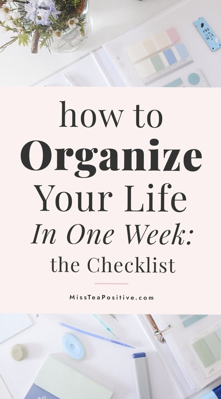 How To Organize Your Life In One Week | Miss Tea Positive — ✨ ✨ dream life manifestation