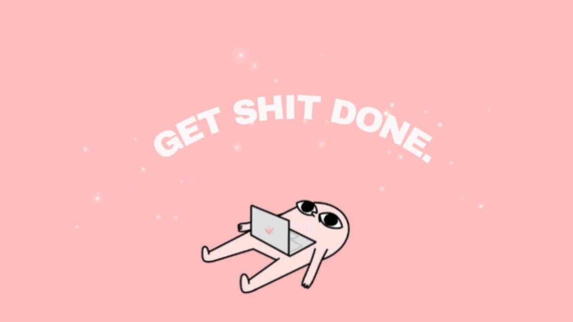 🌈 🪄 stay inspired all year long: GET SHIT DONE DESKTOP WALLPAPER