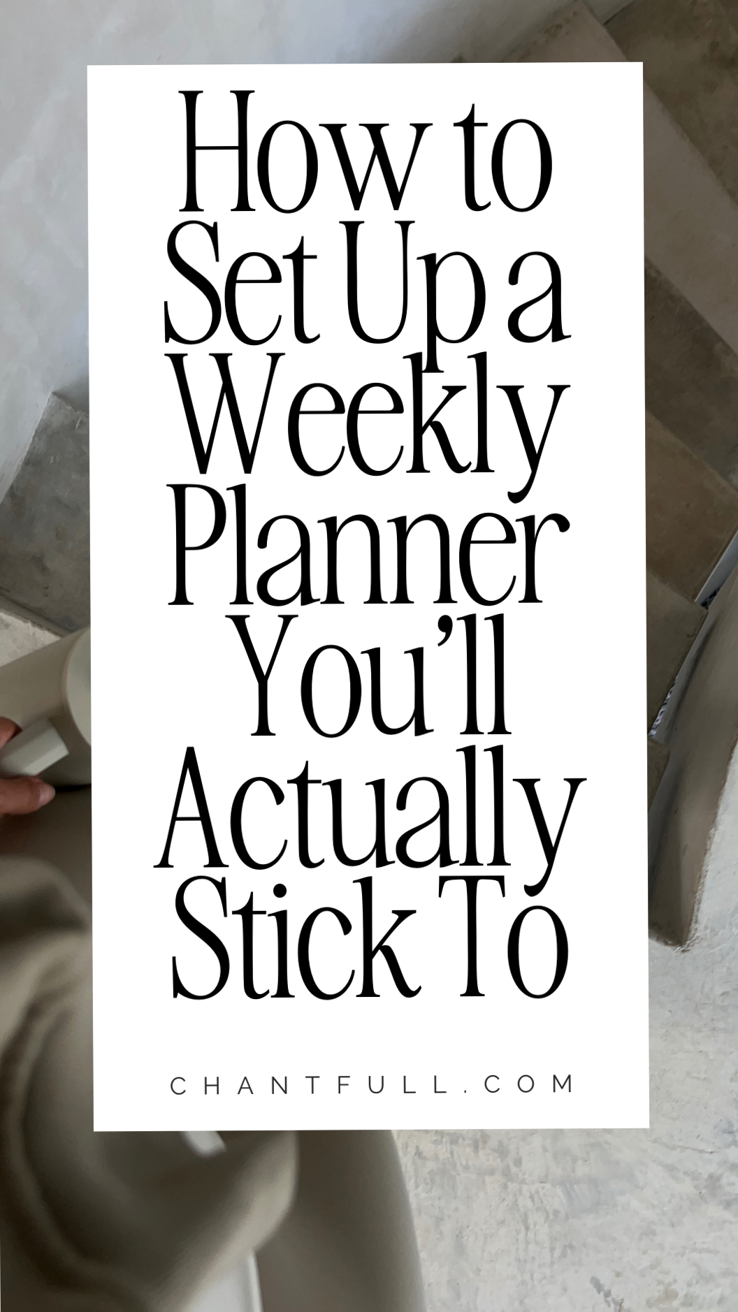 💌 👰 stay inspired all year long: How to Set Up a Weekly Planner You’ll Actually Stick To