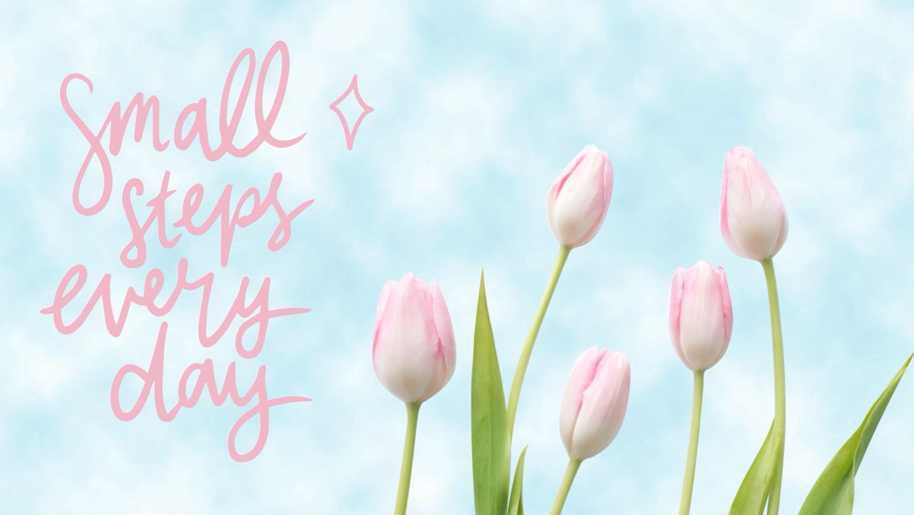 Pastel Tulip Wallpaper with Motivational Quote — 📅 🖇️ stay inspired all year long