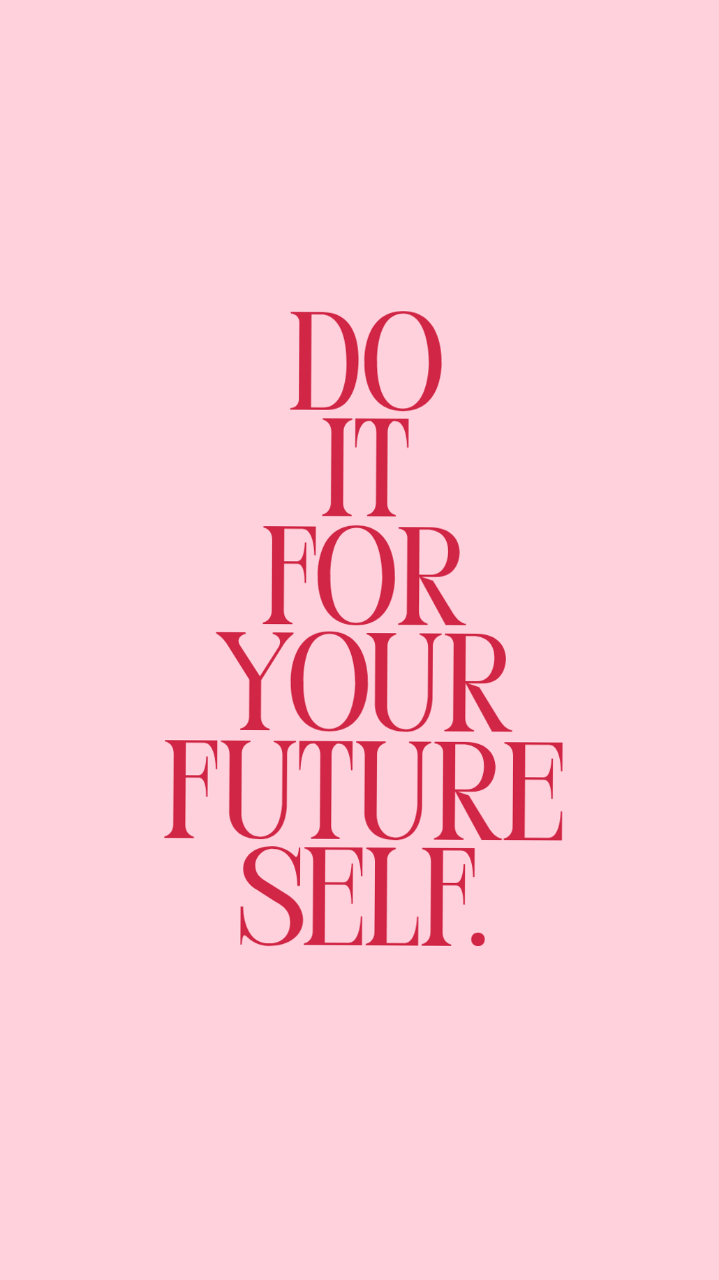 💍 👰 romanticize your routine: Free Aesthetic Quote Wallpaper – “Do It For Your Future Self”