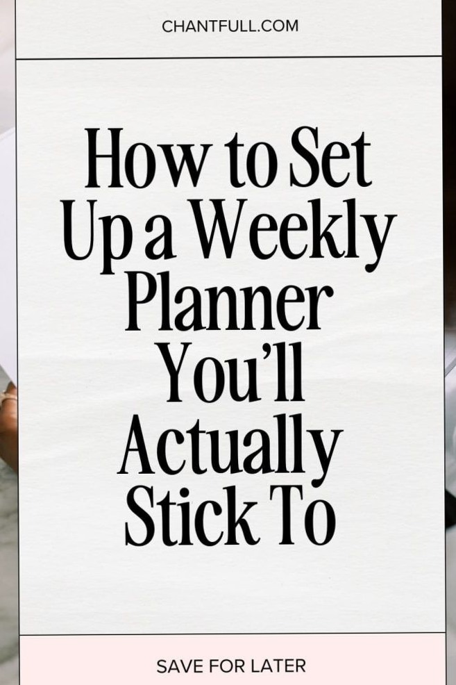 📝 📝 stay inspired all year long: How to Set Up a Weekly Planner You’ll Actually Stick To